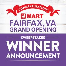 H Mart Fairfax, VA - Grand Opening Sweepstakes Winner Announcement!